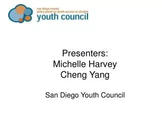 Presenters: Michelle Harvey Cheng Yang San Diego Youth Council