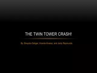 The twin tower crash!