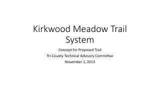 Kirkwood Meadow Trail System