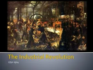 The Industrial Revolution