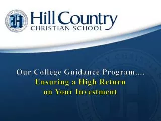 Our College Guidance Program.... Ensuring a High Return on Your Investment