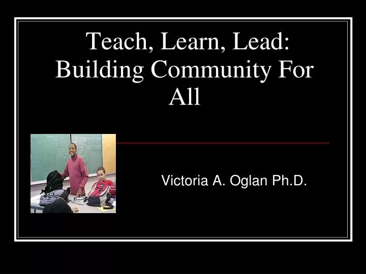 teach learn lead building community for all