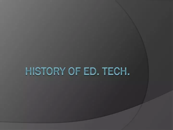 history of ed tech