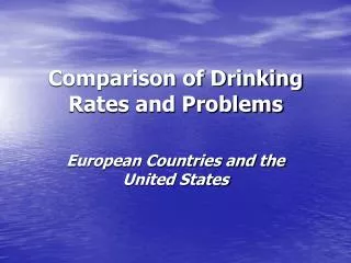 Comparison of Drinking Rates and Problems