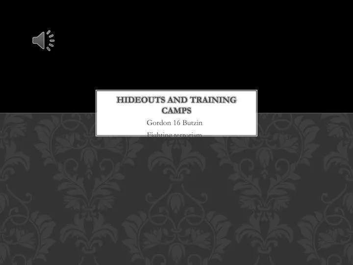 hideouts and training camps
