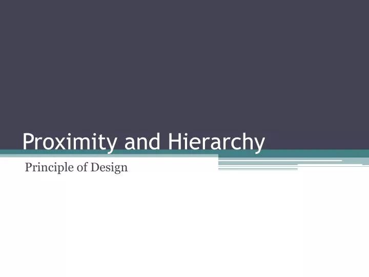 proximity and hierarchy