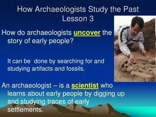 How Archaeologists Study the Past Lesson 3