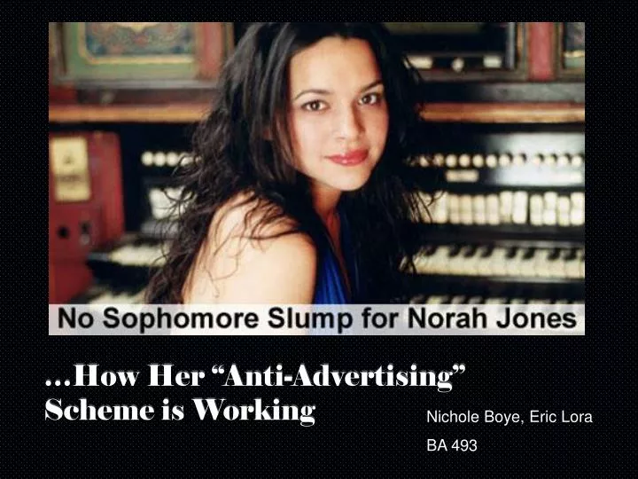 how her anti advertising scheme is working