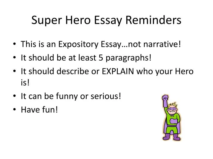 super hero essay reminders
