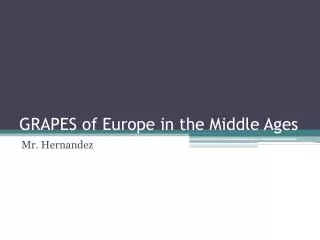 GRAPES of Europe in the Middle Ages