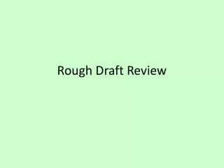 Rough Draft Review