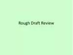 Rough Draft Review