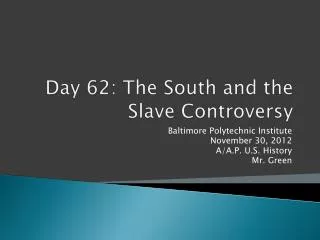 Day 62: The South and the Slave Controversy