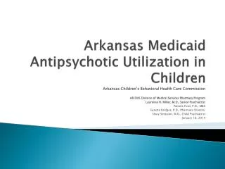 Arkansas Medicaid Antipsychotic Utilization in Children