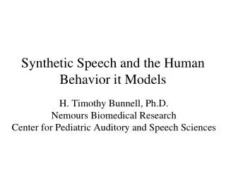 Synthetic Speech and the Human Behavior it Models