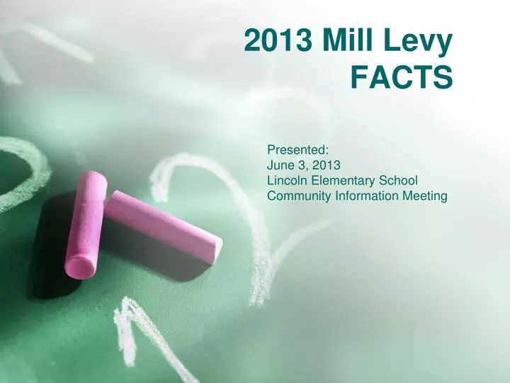 2013 mill levy facts