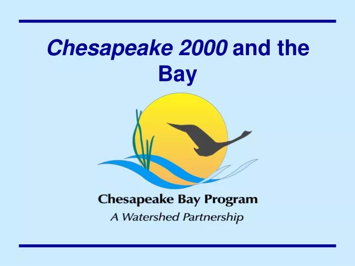 chesapeake 2000 and the bay