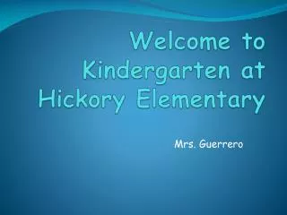 Welcome to Kindergarten at Hickory Elementary