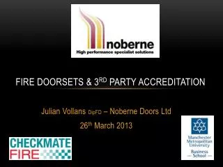 Fire Doorsets &amp; 3 rd Party Accreditation