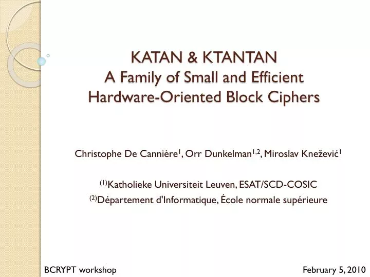 katan ktantan a family of small and efficient hardware oriented block ciphers