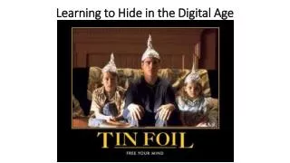 Learning to Hide in the Digital Age