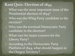 Rant Quiz: Election of 1844