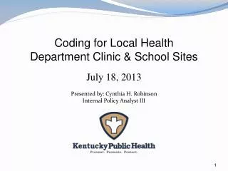Coding for Local Health Department Clinic &amp; School Sites July 18, 2013