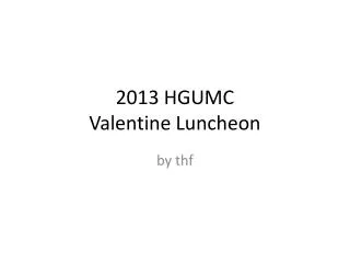 2013 HGUMC Valentine Luncheon