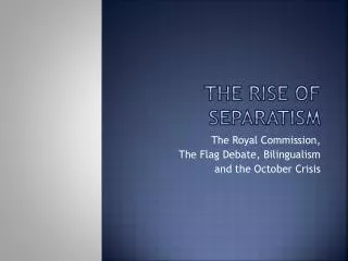 The Rise of Separatism