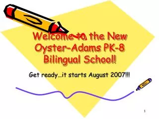 Welcome to the New Oyster-Adams PK-8 Bilingual School!