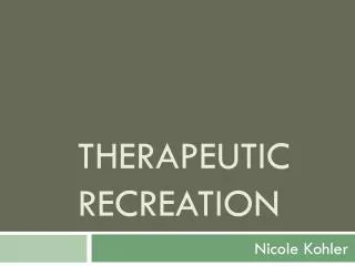 Therapeutic Recreation