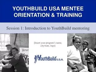 YOUTHBUILD USA MENTEE ORIENTATION &amp; TRAINING