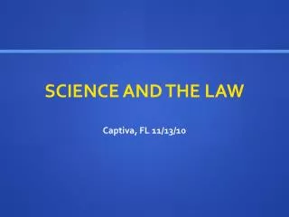 SCIENCE AND THE LAW