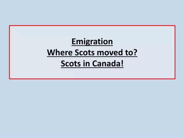 emigration where scots moved to scots in canada