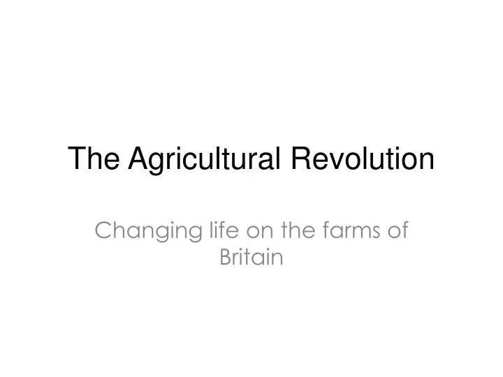the agricultural r evolution