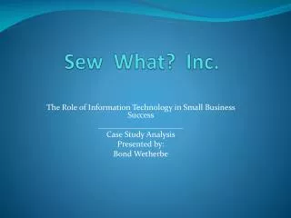Sew What? Inc.