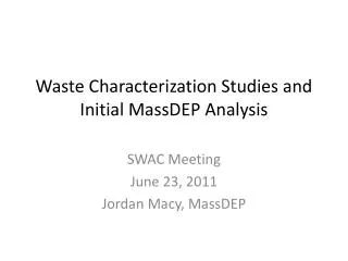 Waste Characterization Studies and Initial MassDEP Analysis