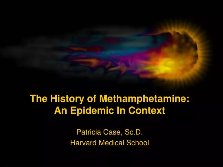 the history of methamphetamine an epidemic in context