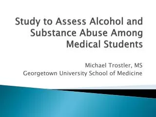 Study to Assess Alcohol and Substance Abuse Among Medical Students