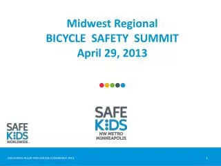 Midwest Regional BICYCLE SAFETY SUMMIT April 29, 2013