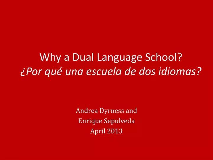 why a dual language school por qu una escuela de dos idiomas