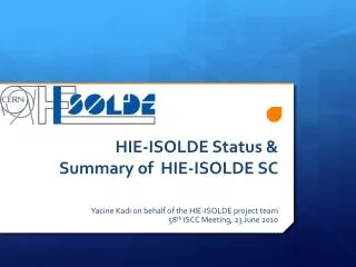 HIE-ISOLDE Status &amp; Summary of HIE-ISOLDE SC