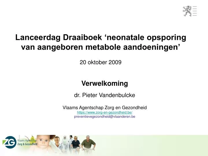 lanceerdag draaiboek neonatale opsporing van aangeboren metabole aandoeningen 20 oktober 2009