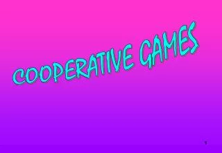 COOPERATIVE GAMES