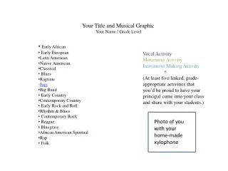 Your Title and Musical Graphic Your Name / Grade Level