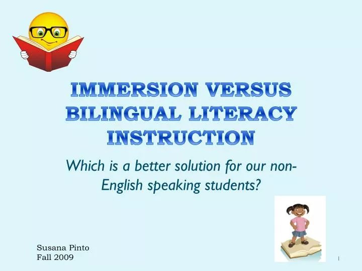 immersion versus bilingual literacy instruction