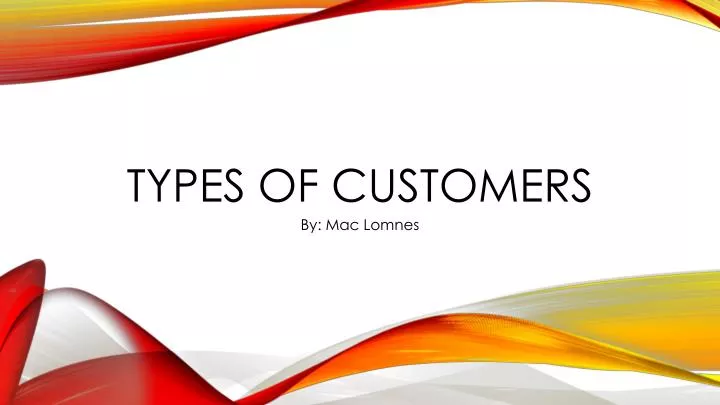types of customers