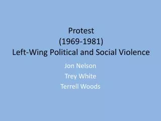Protest (1969-1981) Left-Wing Political and Social Violence