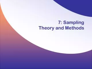 7: Sampling Theory and Methods