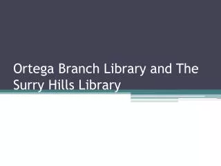 Ortega Branch Library and The Surry Hills Library